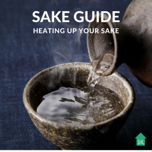 Makoto House | Sake Guide to Heat up Sake